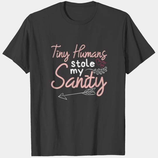 Tiny Humans Stole My Sanity Childcare Provider T-shirt