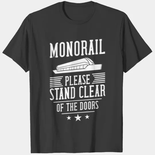 Monorail Please Stand Clear T-shirt