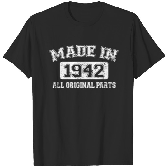 Discover 80th Birthday - Made in 1942 - All Original Parts T-shirt