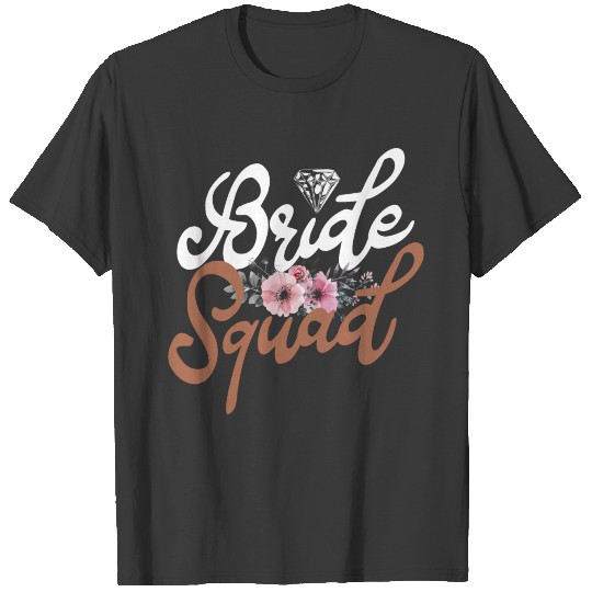 Bride Squad - Bridesmaid - Made of Honor - Bridal T-shirt