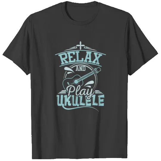 Discover Relax And Play Ukulele T-shirt
