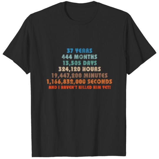 Discover Funny Sarcastic 37th Anniversary Married For 37 T-shirt