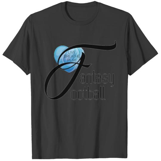 Live Breathe Play Fantasy Football (Women) (B) T-shirt