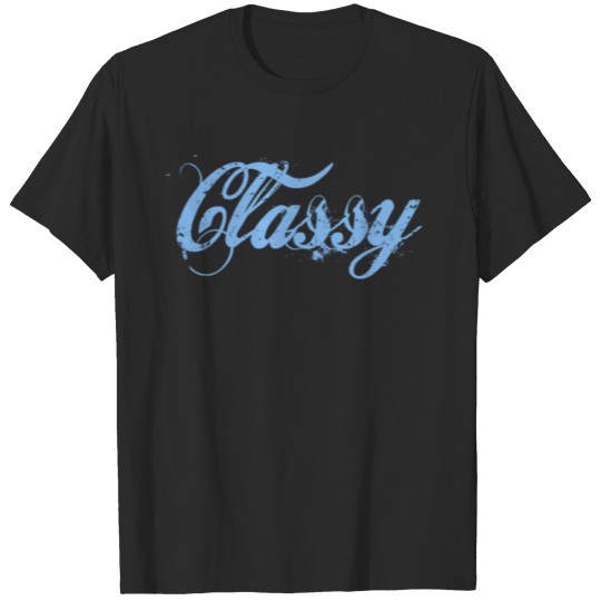 Classy ~ for Ladies T-shirt