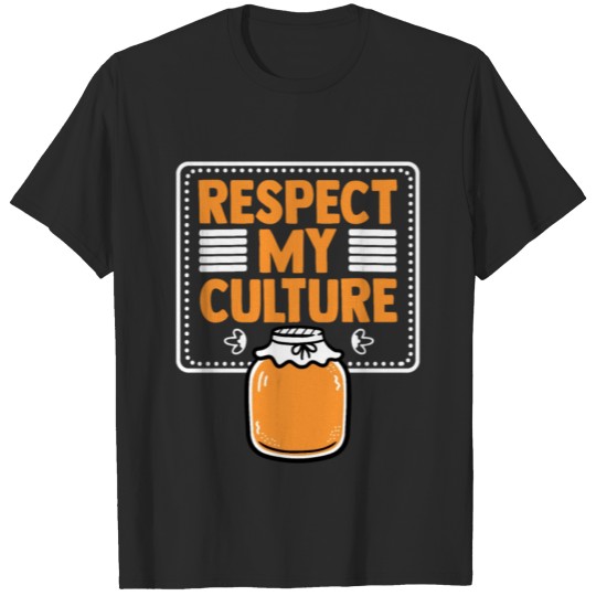 Discover Respect My Culture Tea Fungus Kombucha Maker T-shirt