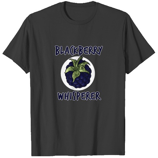 Blackberry Whisperer Gift T-shirt
