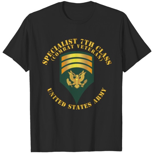 Discover Army Specialist 7th Class SP7 Combat Veteran T-shirt