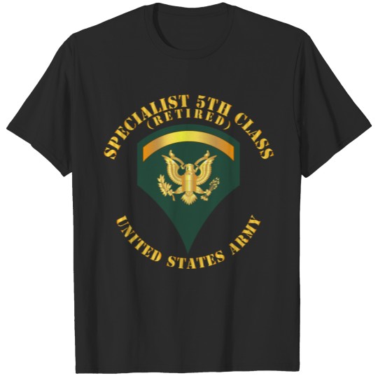 Discover Army Specialist 5th Class SP5 Retired V1 T-shirt