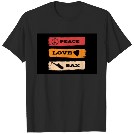 Peace Love Sax Saxophone Player Musician Jazz Gift T-shirt