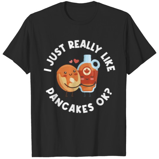 Discover I Just Really Like Pancakes Funny Pancake Gift T-shirt