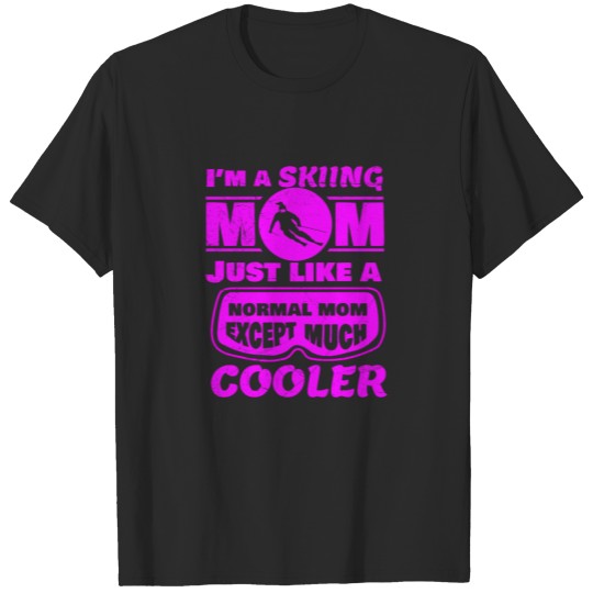 Discover Skiing I’m a Skiing Mom Funny Gift Idea T-shirt