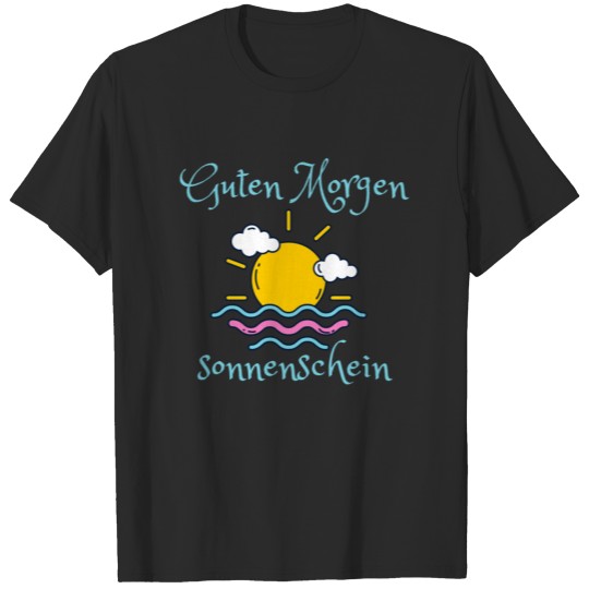 Discover Guten Morgen Sonnenschein T-shirt