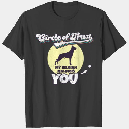 Circle Of Trust Belgian Malinois I Dog Lover I T-shirt