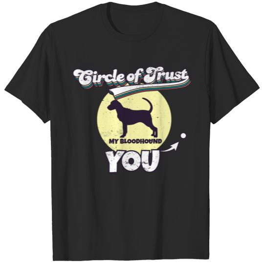 Circle Of Trust Bloodhound Lover I Dog Lover I T-shirt