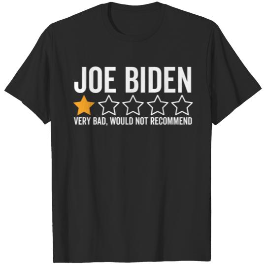 Joe Biden Very Bad Would Not Recommend T-shirt