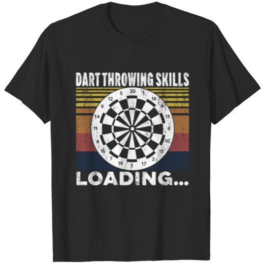 Discover Dart Throwing Skills Loading Dart Club Player T-shirt