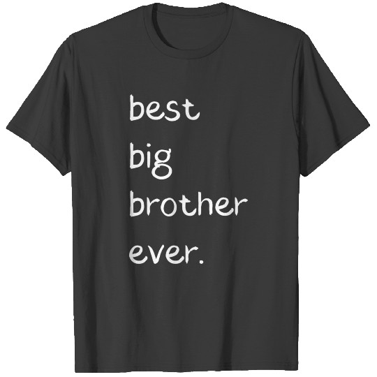 best big brother ever T-shirt