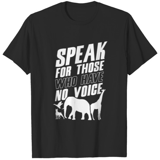 Discover Speak For Those Who Have No Voice Animal Welfare T-shirt