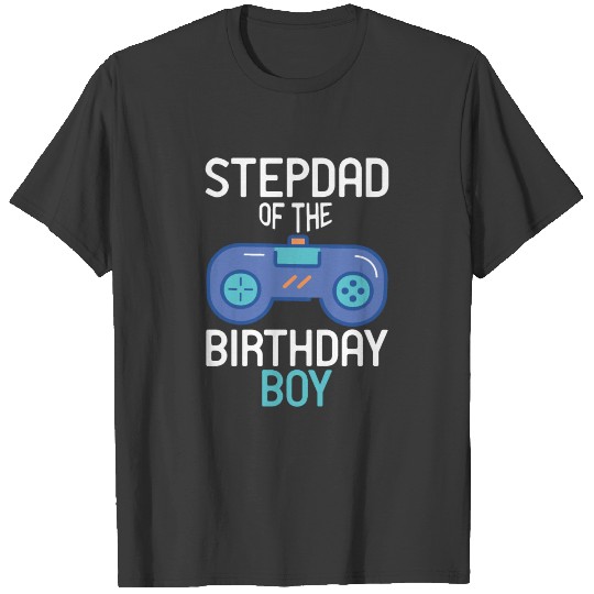Stepdad Of The Birthday Boy Matching Video Game T-shirt
