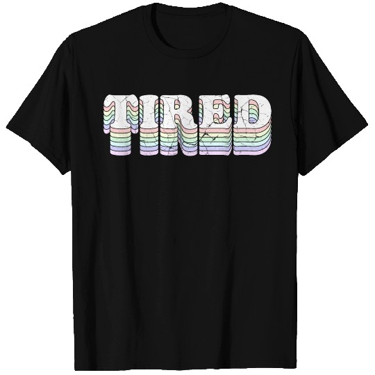 "Tired" Pastel Rainbow Marshmallow Typography T-shirt