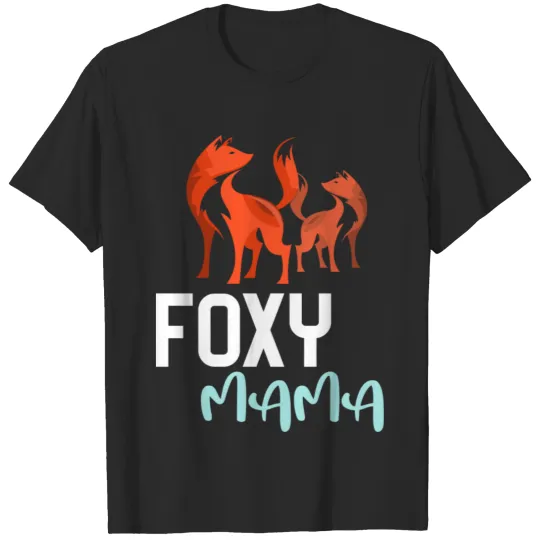 Foxy Mama Funny Gift For Mom Mother'S Day Christma T-shirt