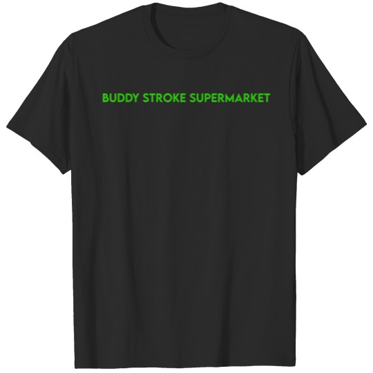 Discover Buddy Stroke Supermarket T-shirt