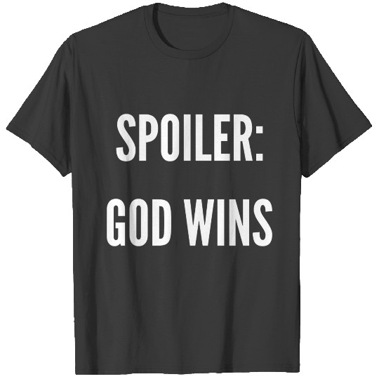 Spoiler God Wins T-shirt