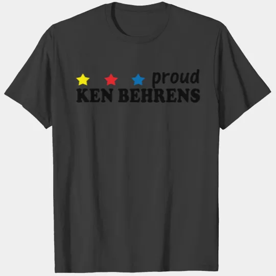 We are all Ken Behrens - Proud Ken Behrens T-shirt