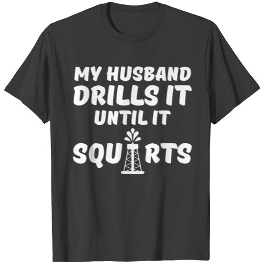 Oil Rig Worker Husband Wife USA American Gas T-shirt