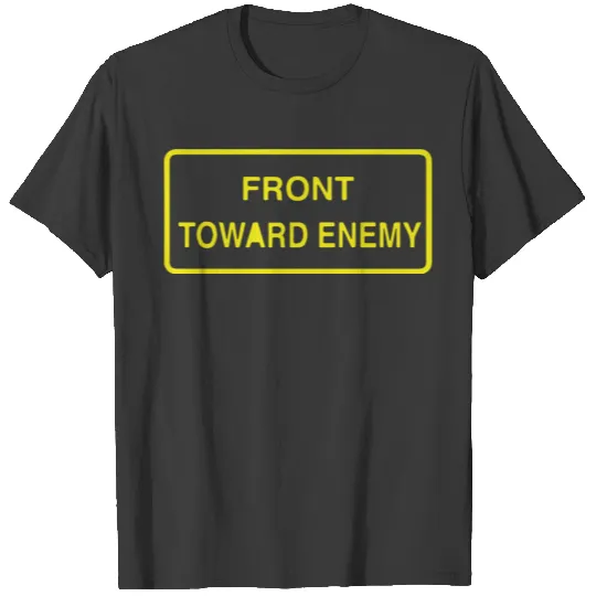 front toward enemy T-shirt
