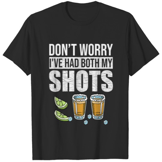 Discover I ve had both my shots Funny Vaccination Tequila T-shirt