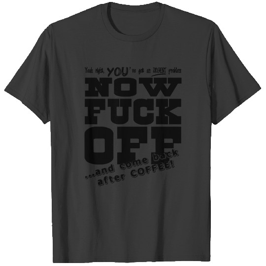 Discover Come back after coffee T-shirt
