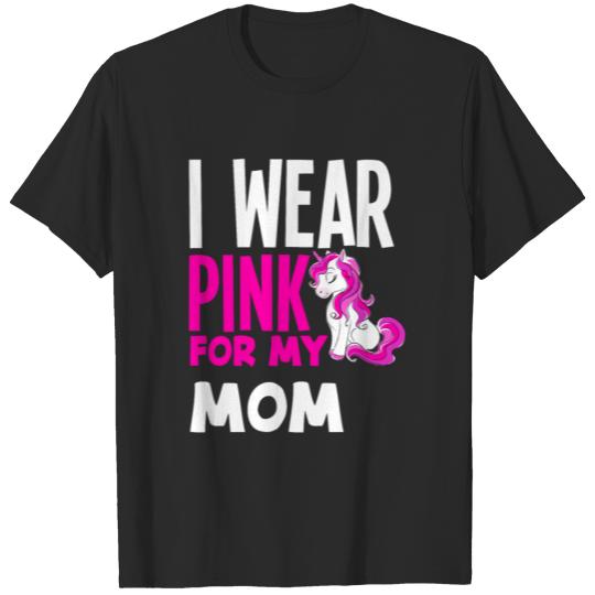 Discover I Wear Pink For My Mom Breast Cancer Awareness T-shirt