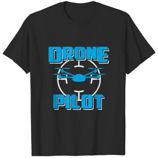 Discover Drones Drone Pilot Drone Lovers RC Quadcopters T-shirt