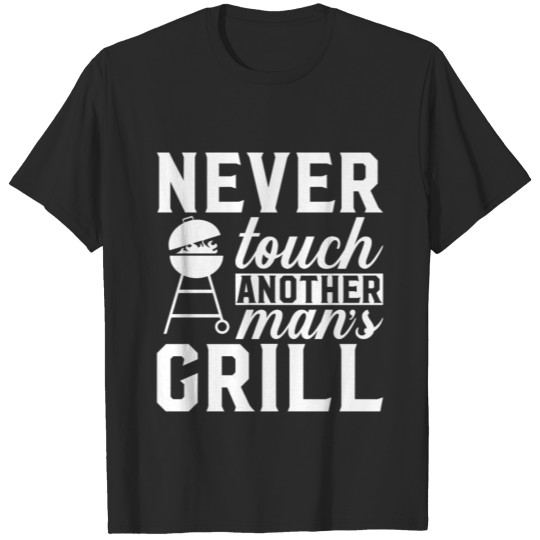 Discover Never touch another man's grill - BBQ T-shirt