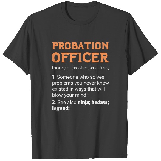 birthday present for Probation Officer dad or mom T-shirt