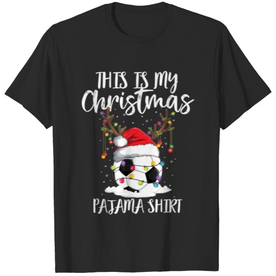 Discover This Is My Christmas Pajama Shirt Soccer T-shirt