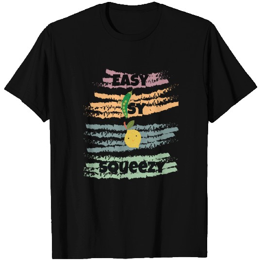 Easy Peasy Lemon Squeezy T-shirt