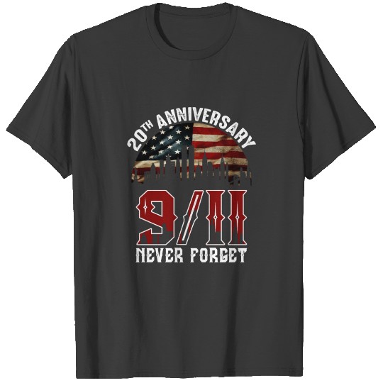 20 Years Anniversary 9/11 Never Forget T-shirt