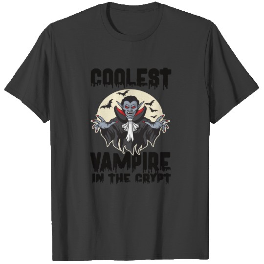 Coolest Vampire In The Crypt T-shirt