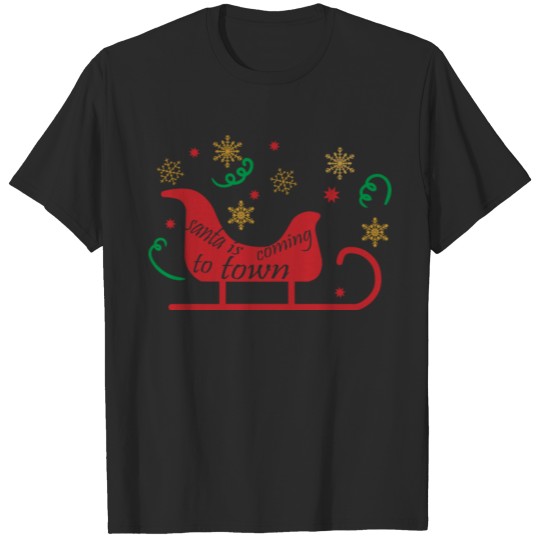 Discover Santa Is Coming To Town T ShirtSanta Is Coming To T-shirt