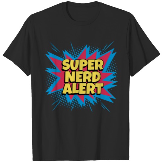 Discover SUPER NERD ALERT T-shirt