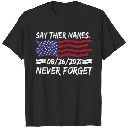 Discover Say their names Joe 08/26/21 never forget gifts T-shirt