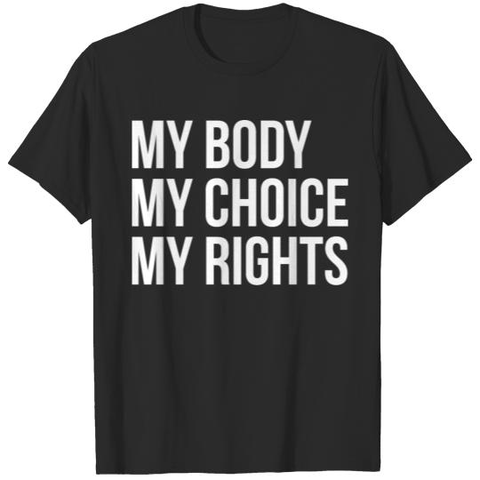 Discover My Body My Choice My Rights Pro Choice Girl Power T-shirt