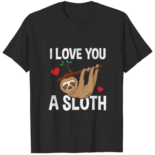 I love you very much sloth gift idea T-shirt