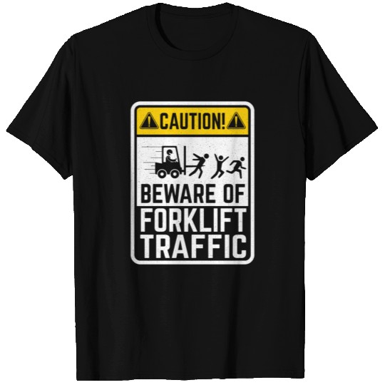Beware Forklift Traffic Forklift Operator Driver T-shirt