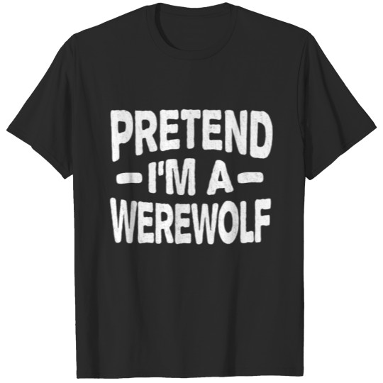 Discover Pretend I'm a Werewolf Funny Lazy Easy Halloween T-shirt