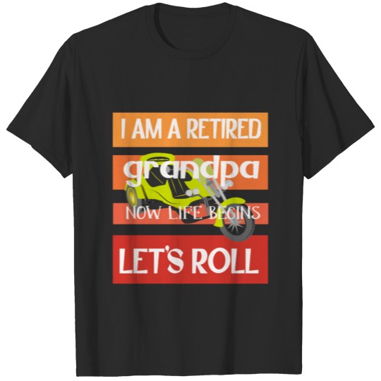 Discover I'm Grandpa, Retired Now Let's Rock It. T-shirt