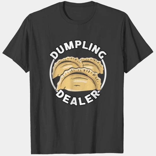 Dumpling Dealer Lover Business Seller Ideas Food T-shirt