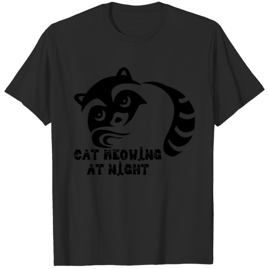 Discover Cat Meowing At Night | new kitten meowing at night T-shirt